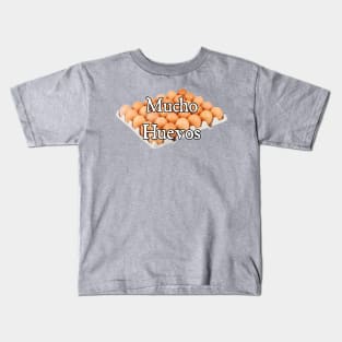 Mucho Huevos Kids T-Shirt